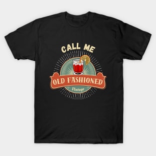 Call Me Old Fashioned, Vintage Coctail. T-Shirt